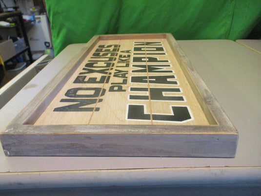 No Excuses Play Like A Chaampion Picture