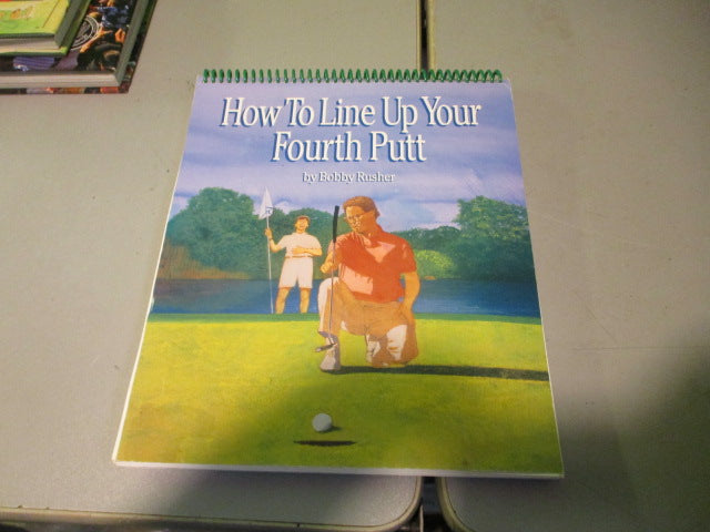 Load image into Gallery viewer, Used Bobby Rusher How to Line Up Your Fourth Putt Book
